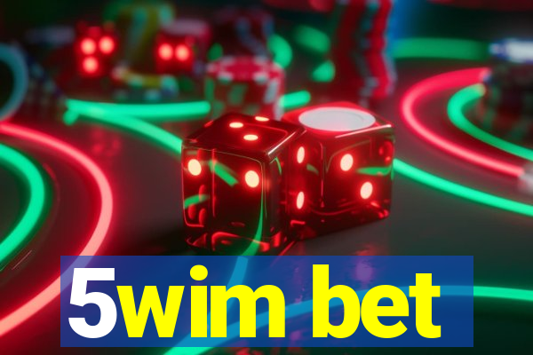 5wim bet